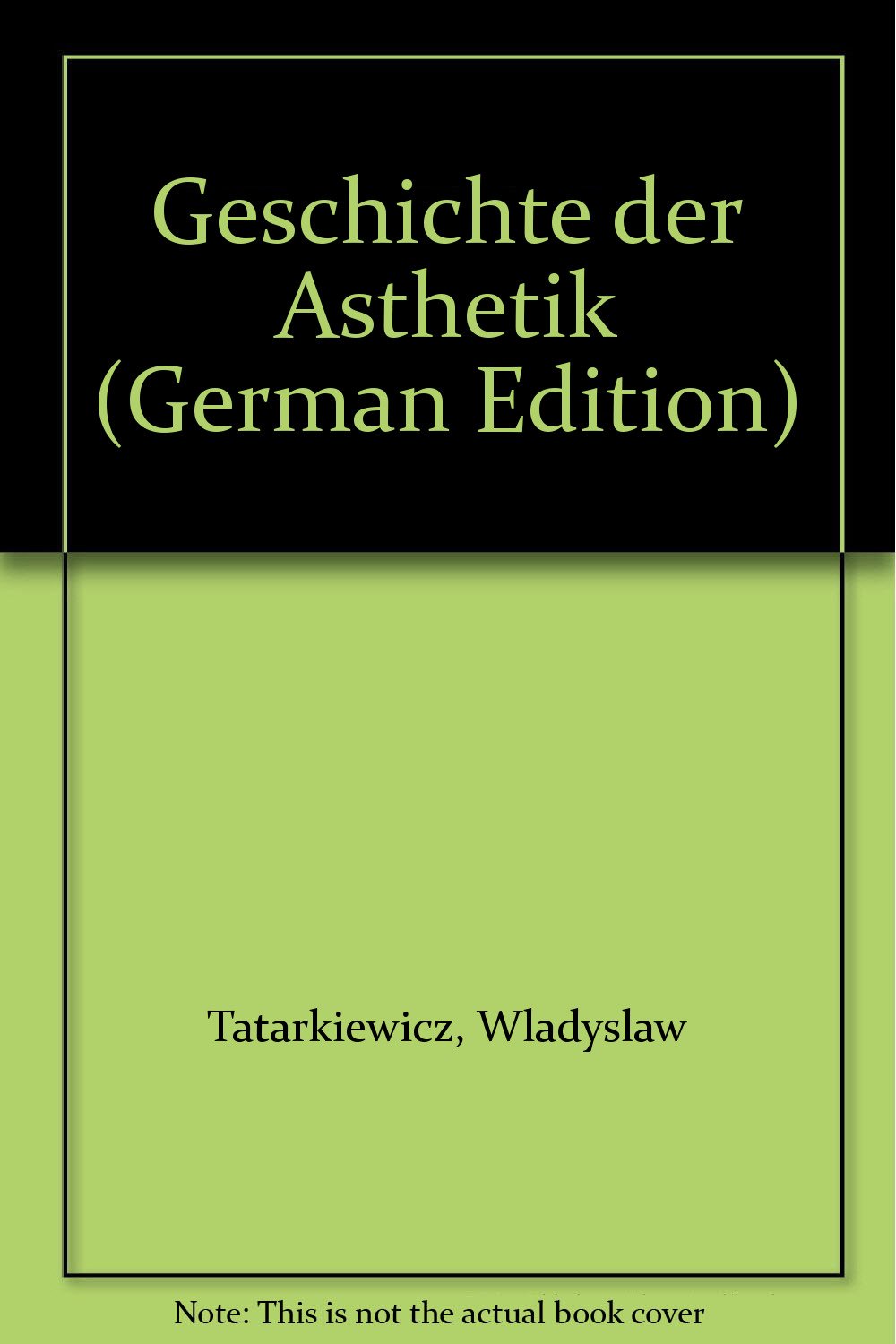 Geschichte der Ästhetik, in 3 Bdn., Bd.1, Die Ästhetik der Antike Philosophy