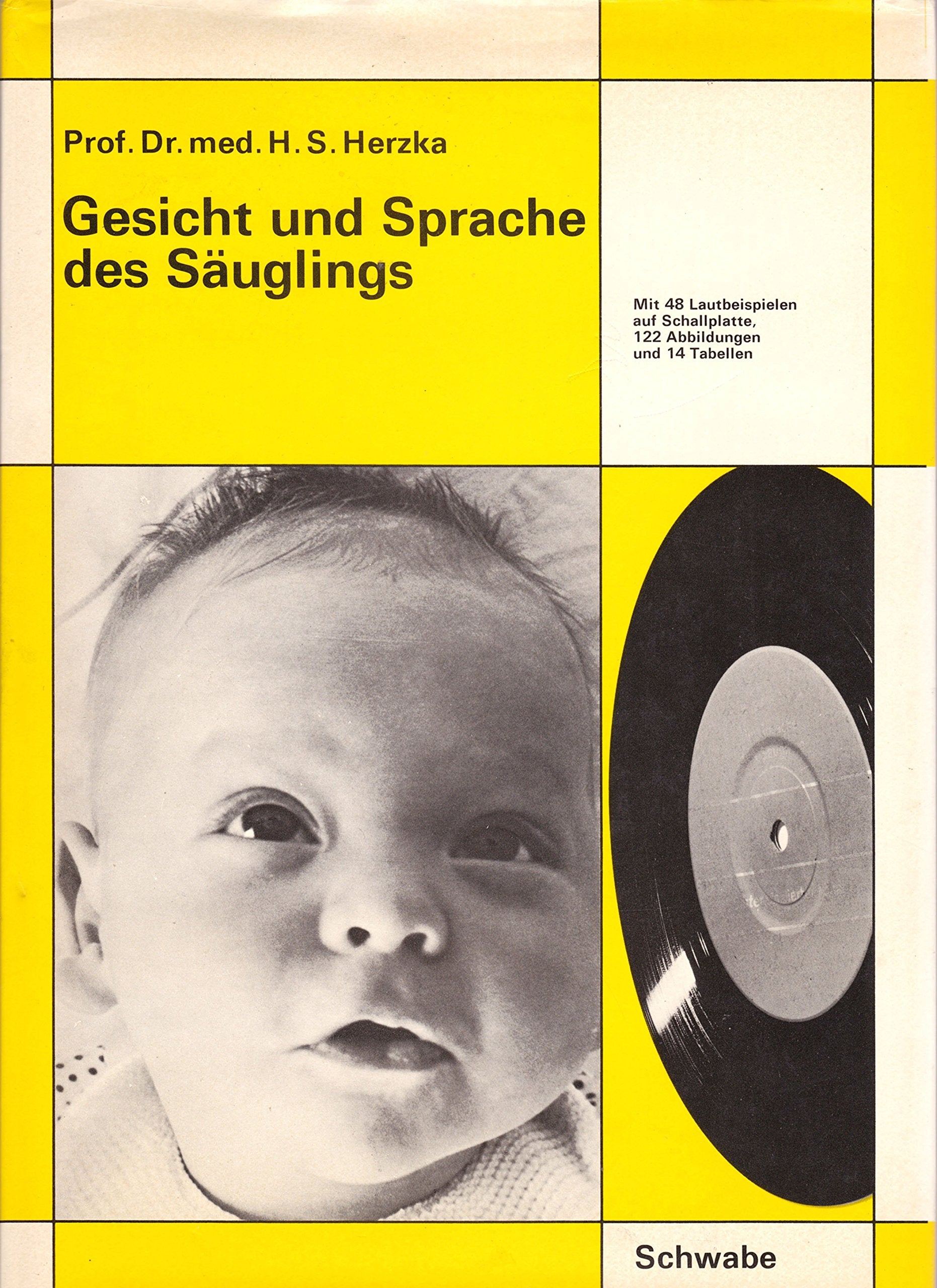 Gesicht und Sprache des Säuglings: Mit Beitr. v. P. Hagmann, W. Reukauf, K. Skalsky-Bock u. a. Psychology
