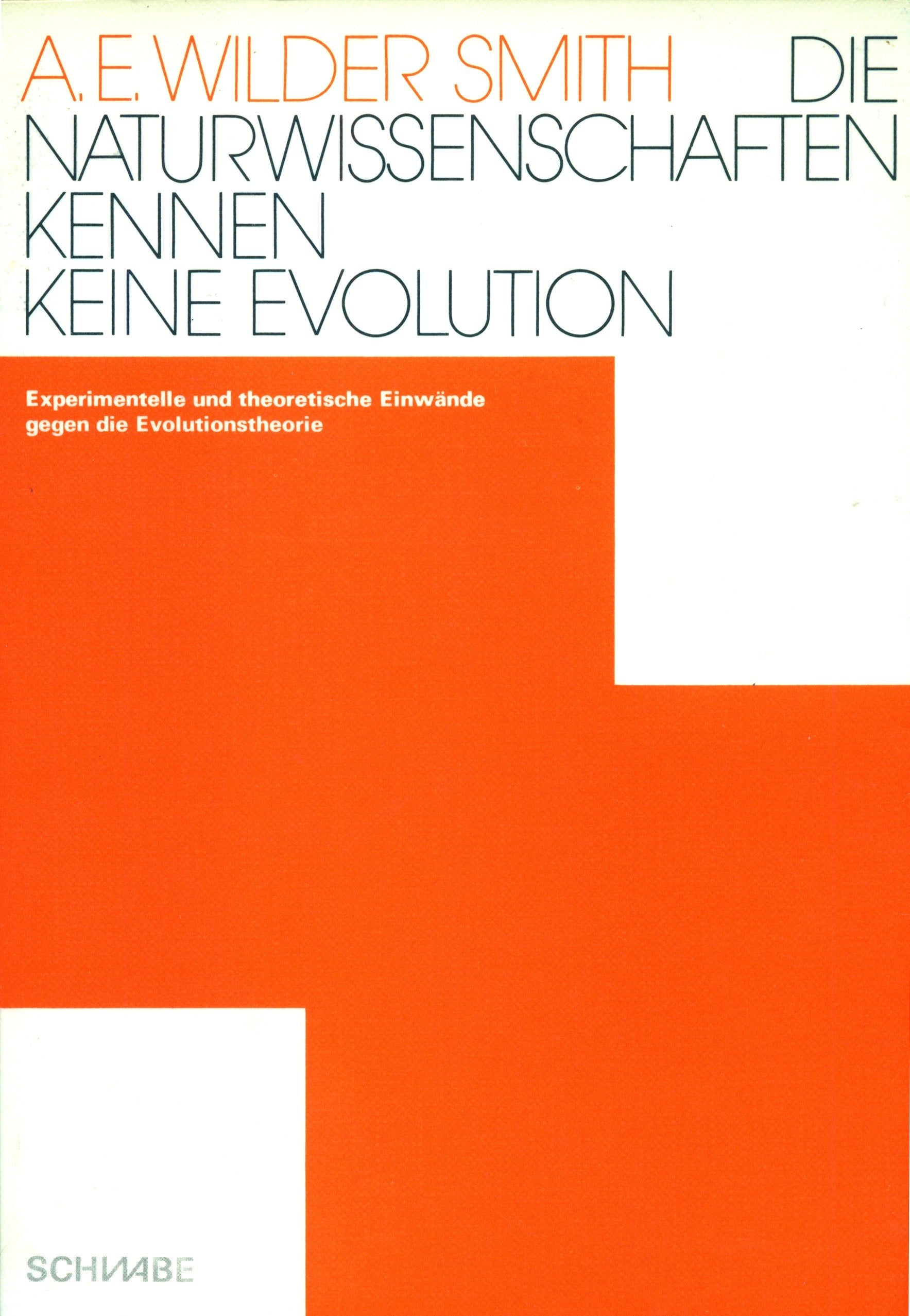 Die Naturwissenschaften kennen keine Evolution - Experimentelle und theoretische Einwände gegen die Evolutionstheorie Books