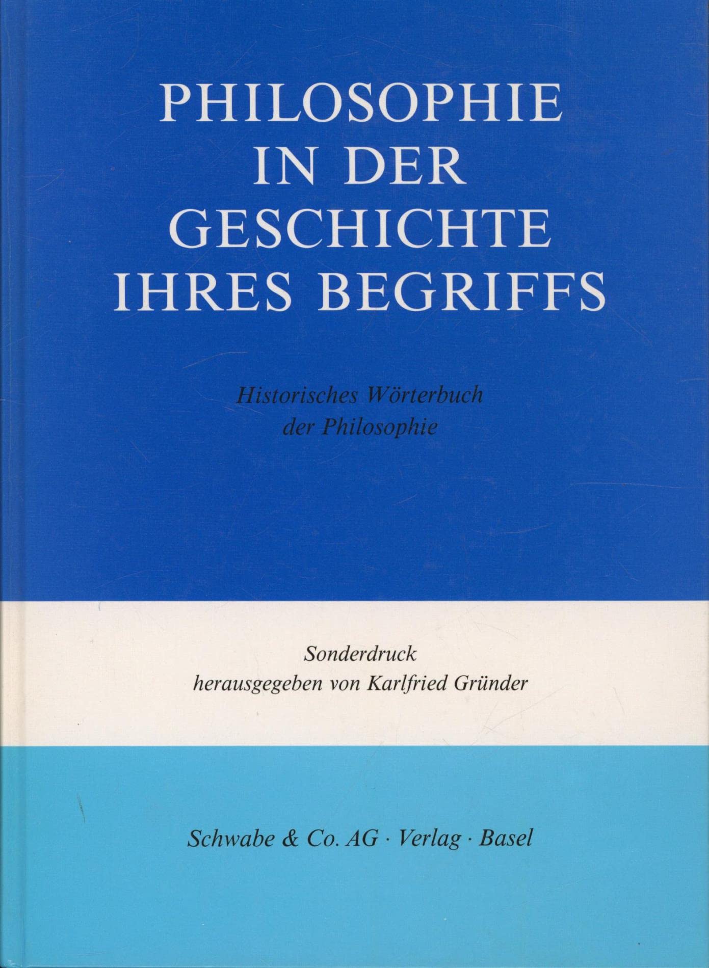 Philosophie in der Geschichte ihres Begriffs: Sonderdruck aus dem "Historischen Wörterbuch der Philosophie" Philosophy