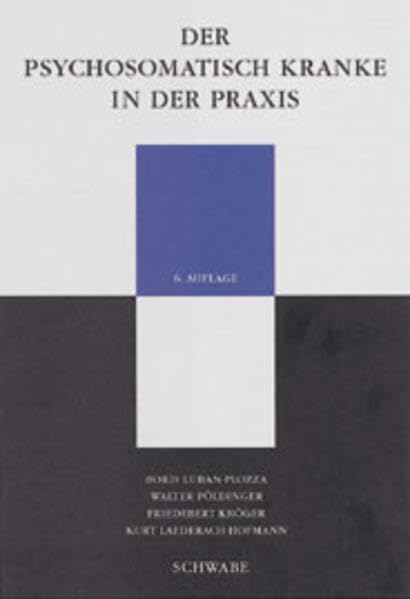 Der psychosomatisch Kranke in der Praxis Medicine