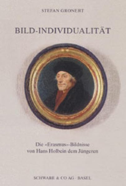 Bild-Individualität: Die "Erasmus"-Bildnisse von Hans Holbein dem Jüngeren Film, Art & Culture