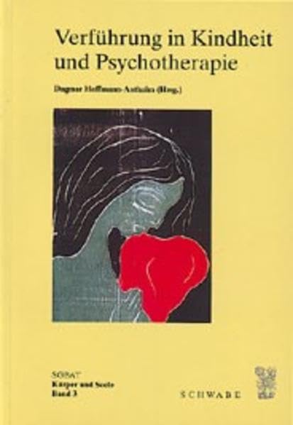 Verführung in Kindheit und Psychotherapie (Körper und Seele) Medicine