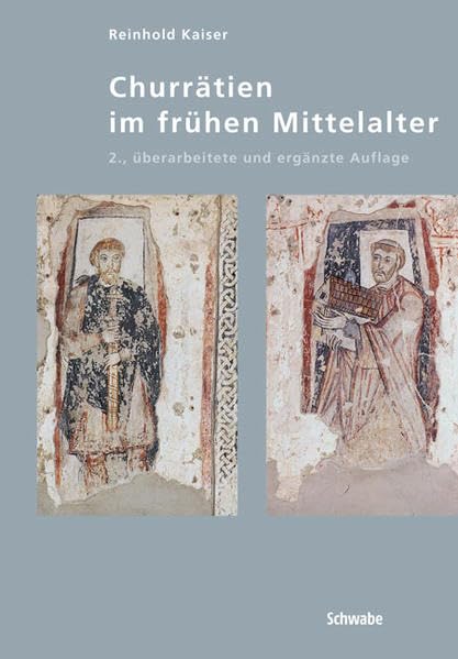 Churrätien im frühen Mittelalter: Ende 5. bis Mitte 10. Jahrhundert Politics & History