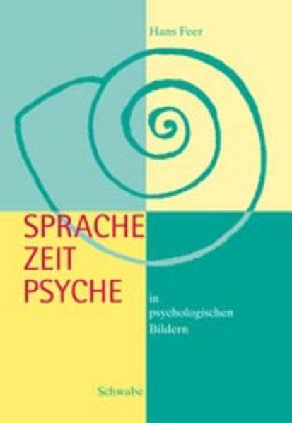 Sprache - Zeit - Psyche: In psychologischen Bildern Medicine
