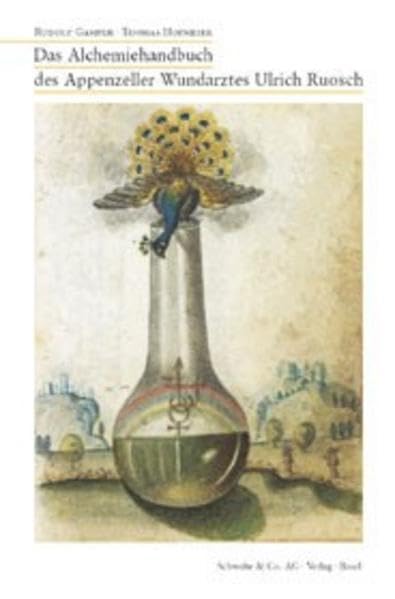 Das Alchemiehandbuch des Appenzeller Wundarztes Ulrich Ruosch Medicine