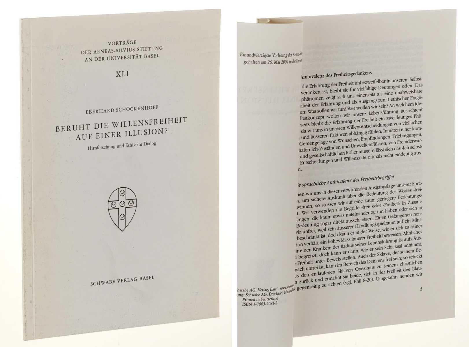 Beruht die Willensfreiheit auf einer Illusion?: Hirnforschung und Ethik im Dialog (Vorträge der Aeneas-Silvius-Stiftung an der Universität Basel, Band 41) Philosophy