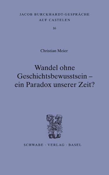 Wandel ohne Geschichtsbewusstsein - ein Paradox unserer Zeit? Books