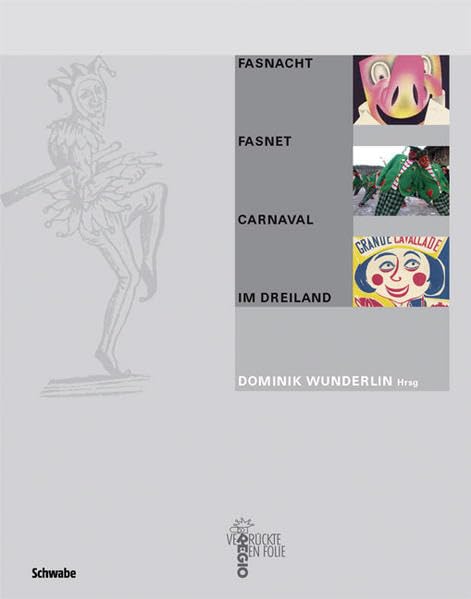 Fasnacht - Fasnet - Carnaval im Dreiland: Mit Zusammenfass. in französ. Sprache Law