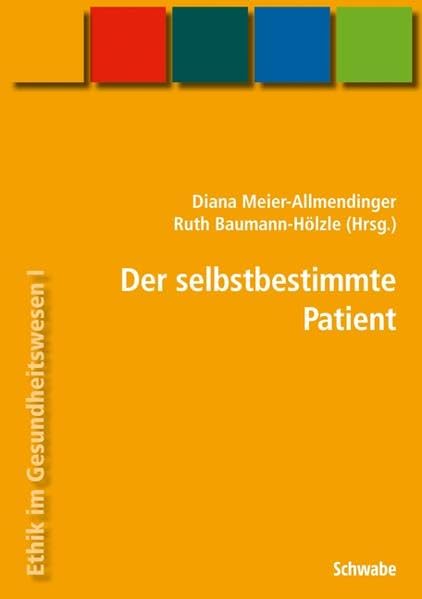 Handbuch Ethik im Gesundheitswesen / Der selbstbestimmte Patient Medicine