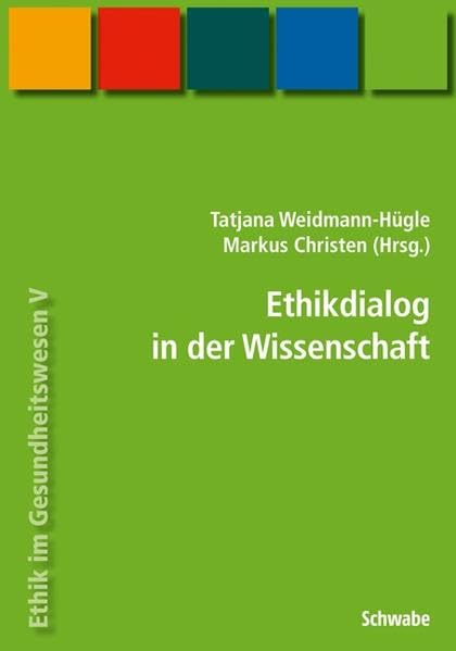 Handbuch Ethik im Gesundheitswesen / Ethikdialog in der Wissenschaft Medicine