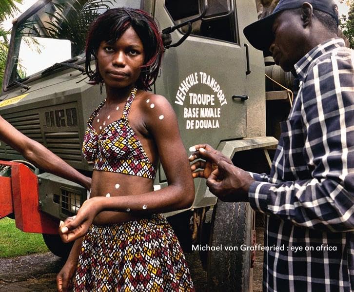 Michael von Graffenried: eye on africa: Fotografien aus Kamerun/Photographies du Cameroun/Photographs from Cameroon Travel Books