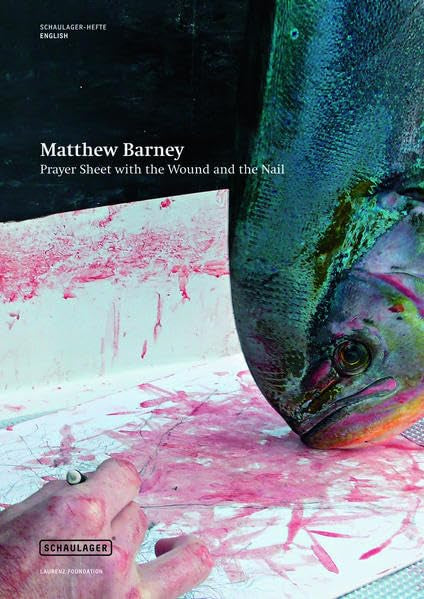 Matthew Barney: Prayer Sheet with the Wound and the Nail Film, Art & Culture