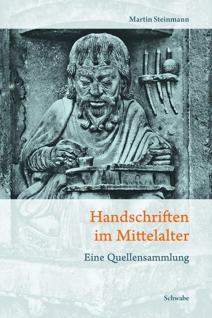 Handschriften im Mittelalter: Eine Quellensammlung Politics & History