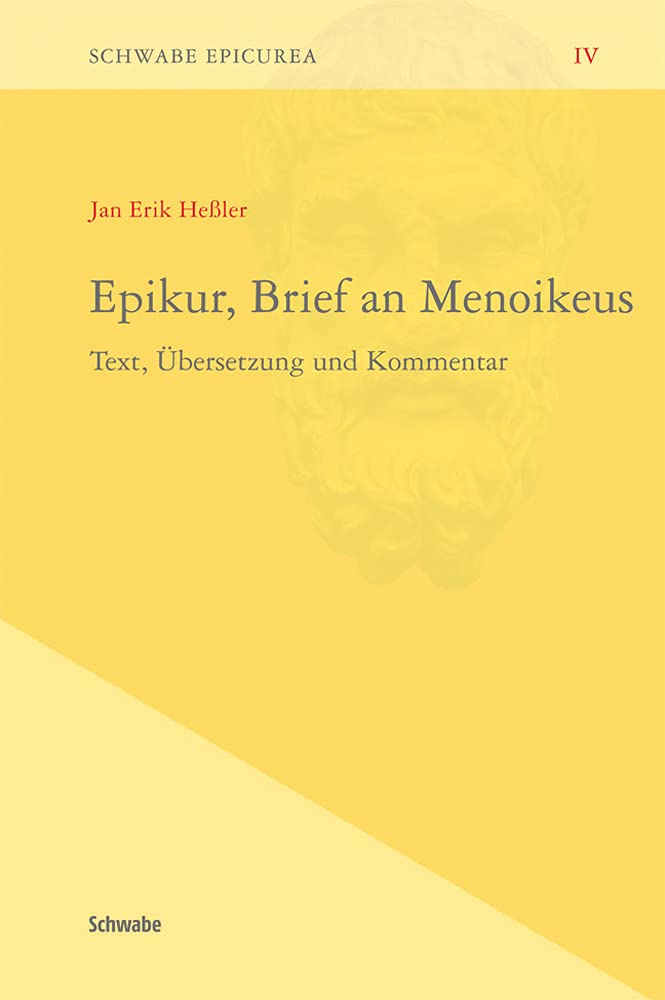 Epikur, Brief an Menoikeus: Edition, Übersetzung, Einleitung und Kommentar (Epicurea) Philosophy