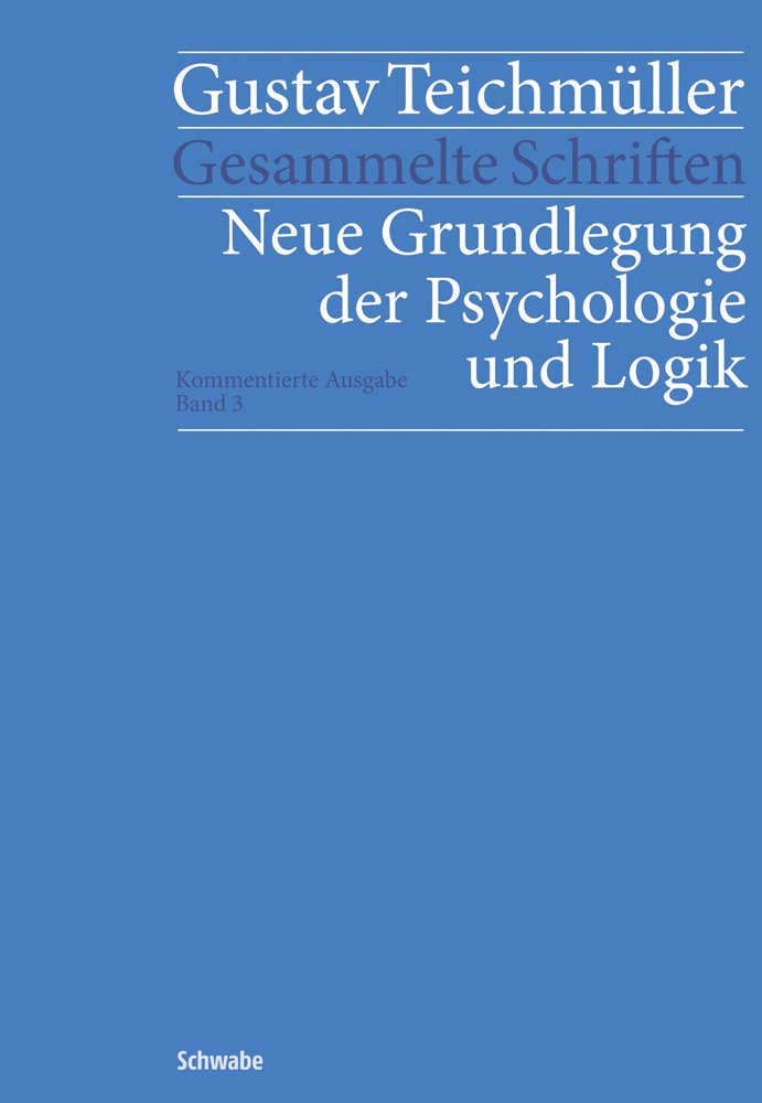 Neue Grundlegung der Psychologie und Logik Philosophy