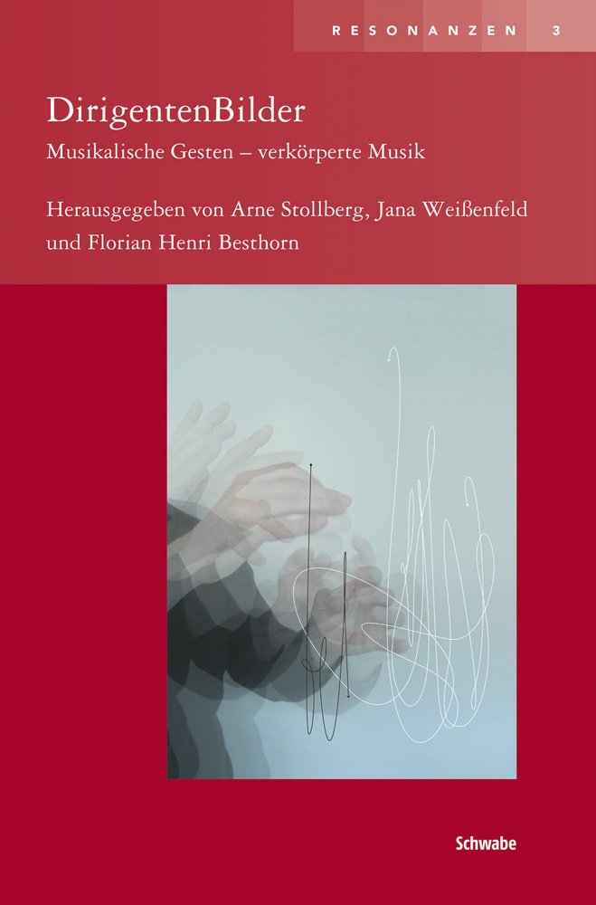 Dirigentenbilder: Musikalische Gesten - Verkorperte Musik book