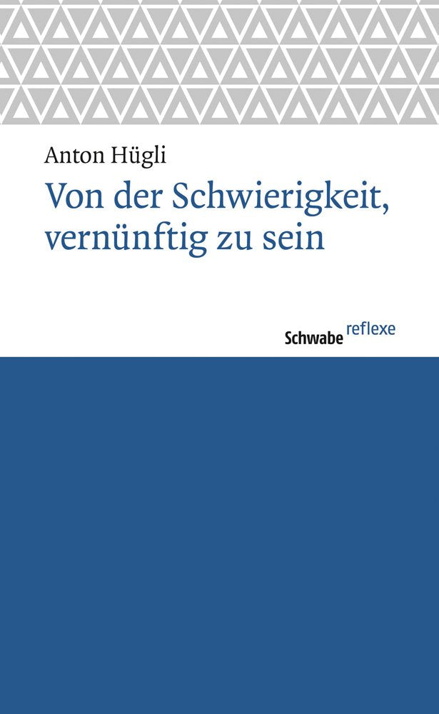 Von der Schwierigkeit, vernünftig zu sein (Schwabe reflexe) Philosophy
