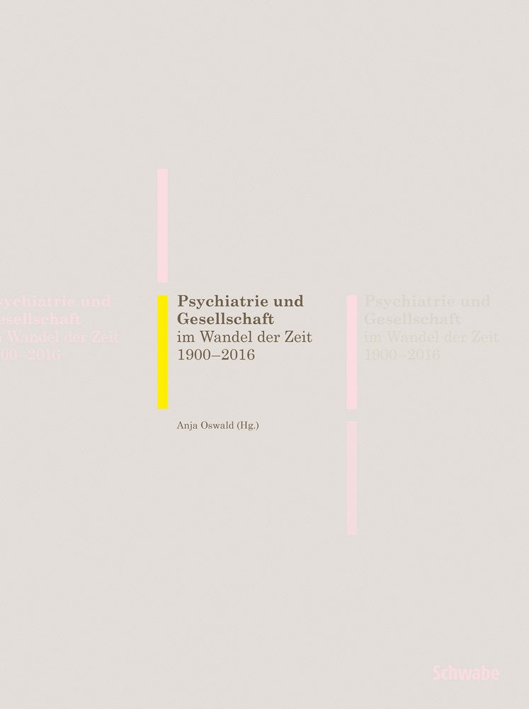 Psychiatrie und Gesellschaft im Wandel der Zeit 1900-2016 Medicine