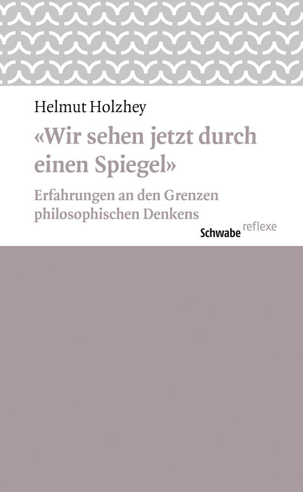 «Wir sehen jetzt durch einen Spiegel» Philosophy
