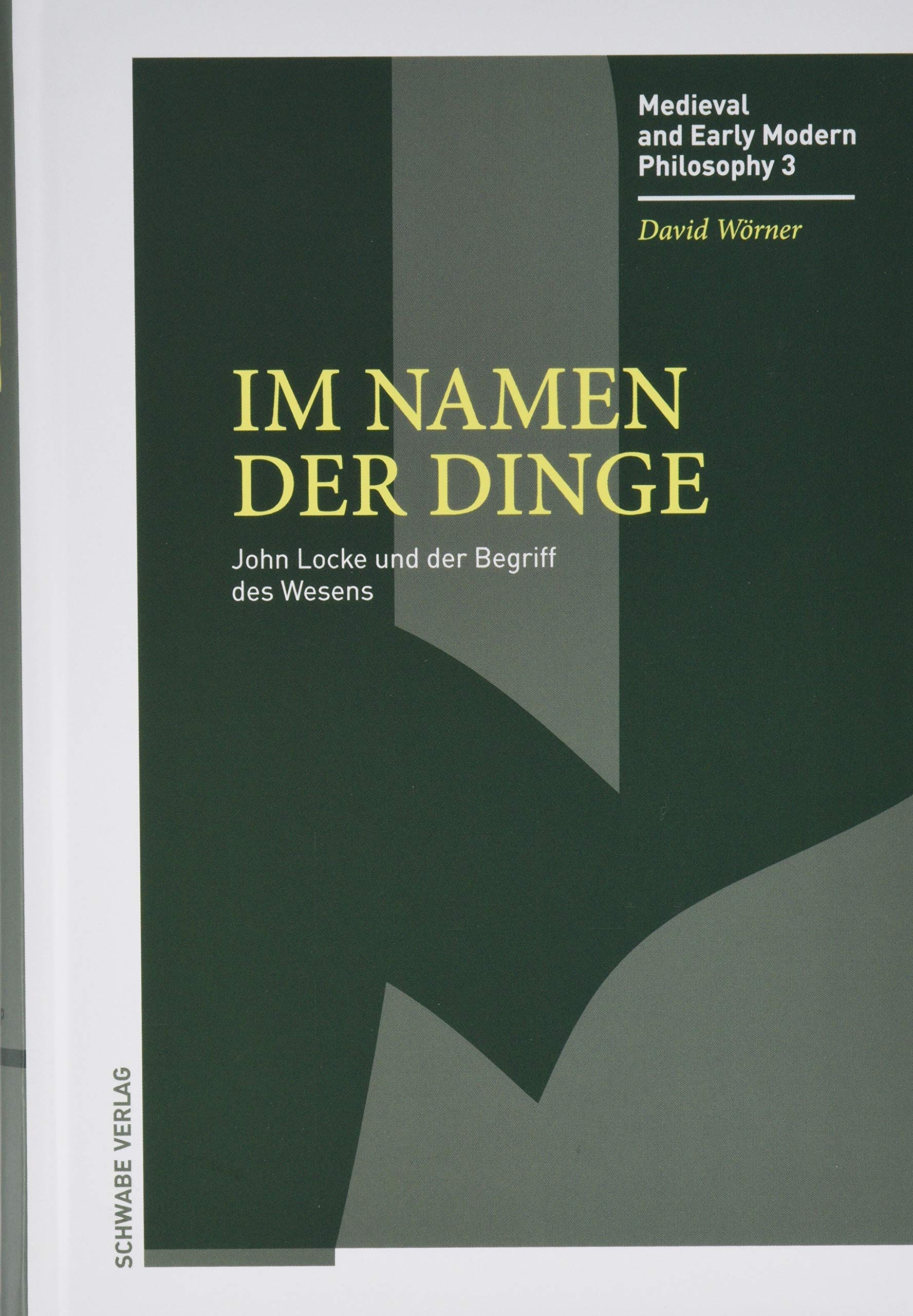 Im Namen der Dinge: John Locke und der Begriff des Wesens (Medieval and Early Modern Philosophy, Band 3) Philosophy