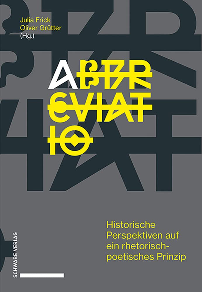 abbreviatio: Historische Perspektiven auf ein rhetorisch-poetisches Prinzip Social Sciences