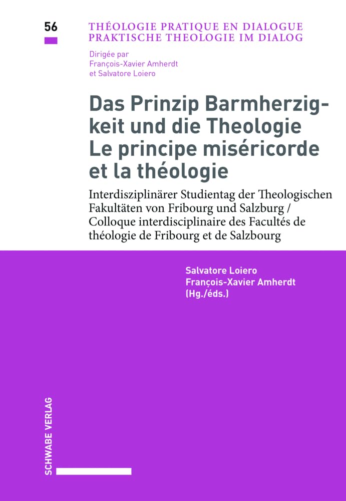 Das Prinzip Barmherzigkeit und die Theologie / Le principe miséricorde et la théologie Religion & Esotericism