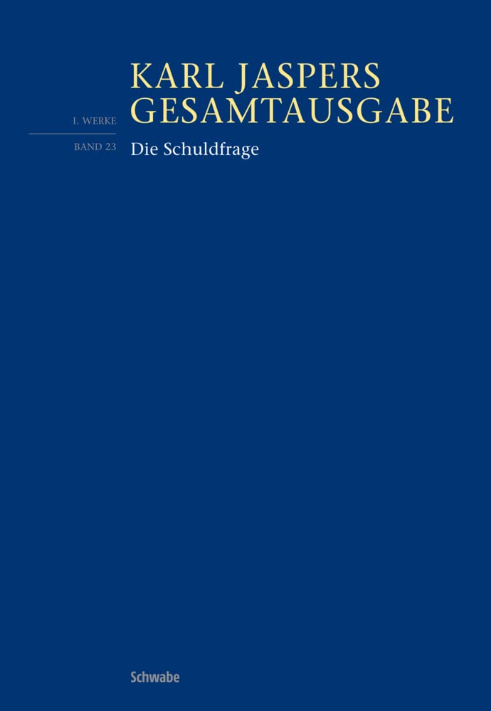 Die Schuldfrage (Karl Jaspers Gesamtausgabe) Philosophy