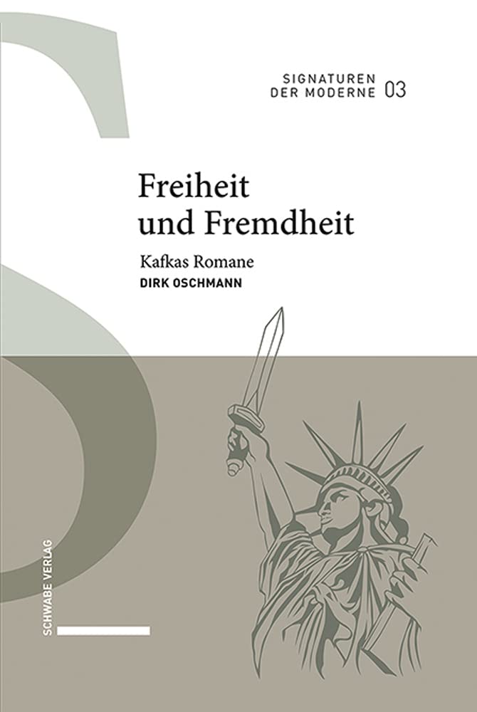 Freiheit und Fremdheit: Kafkas Romane (Signaturen der Moderne) Contemporary literature