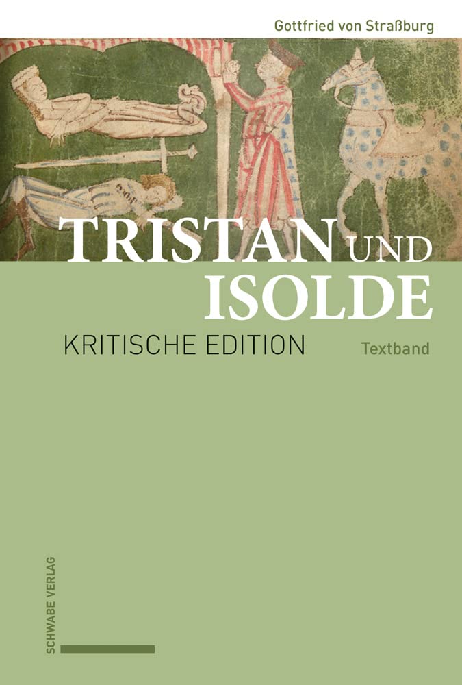 Tristan und Isolde: Kritische Edition des Romanfragments auf Basis der Handschriften des frühen X-Astes unter Berücksichtigung der gesamten Überlieferung Textband Fairy Tales & Legends