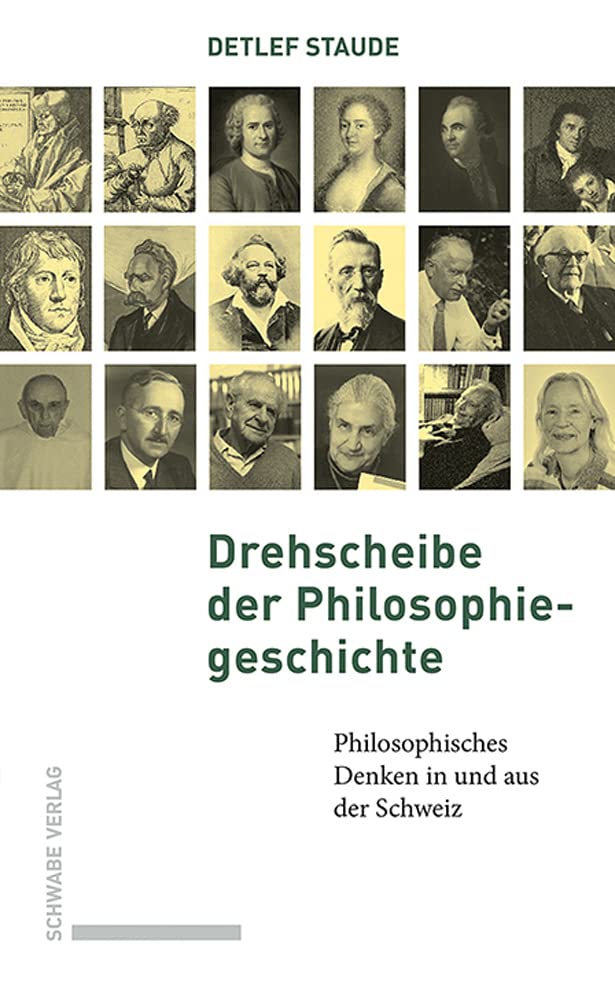 Drehscheibe der Philosophiegeschichte: Philosophisches Denken in und aus der Schweiz Philosophy