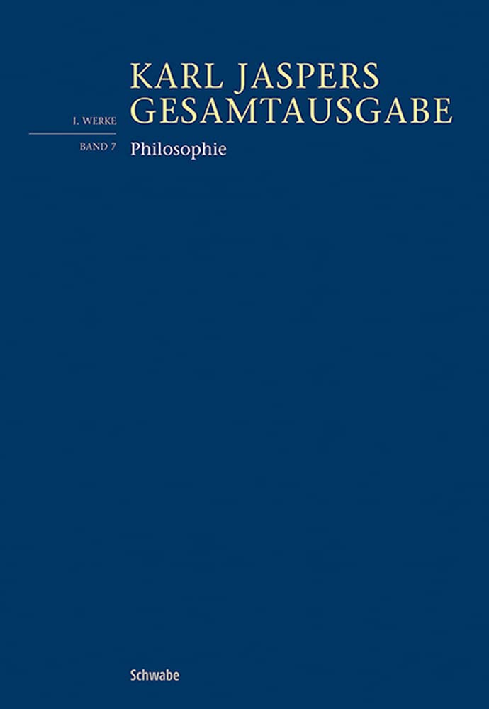 Philosophie (Karl Jaspers Gesamtausgabe) Philosophy