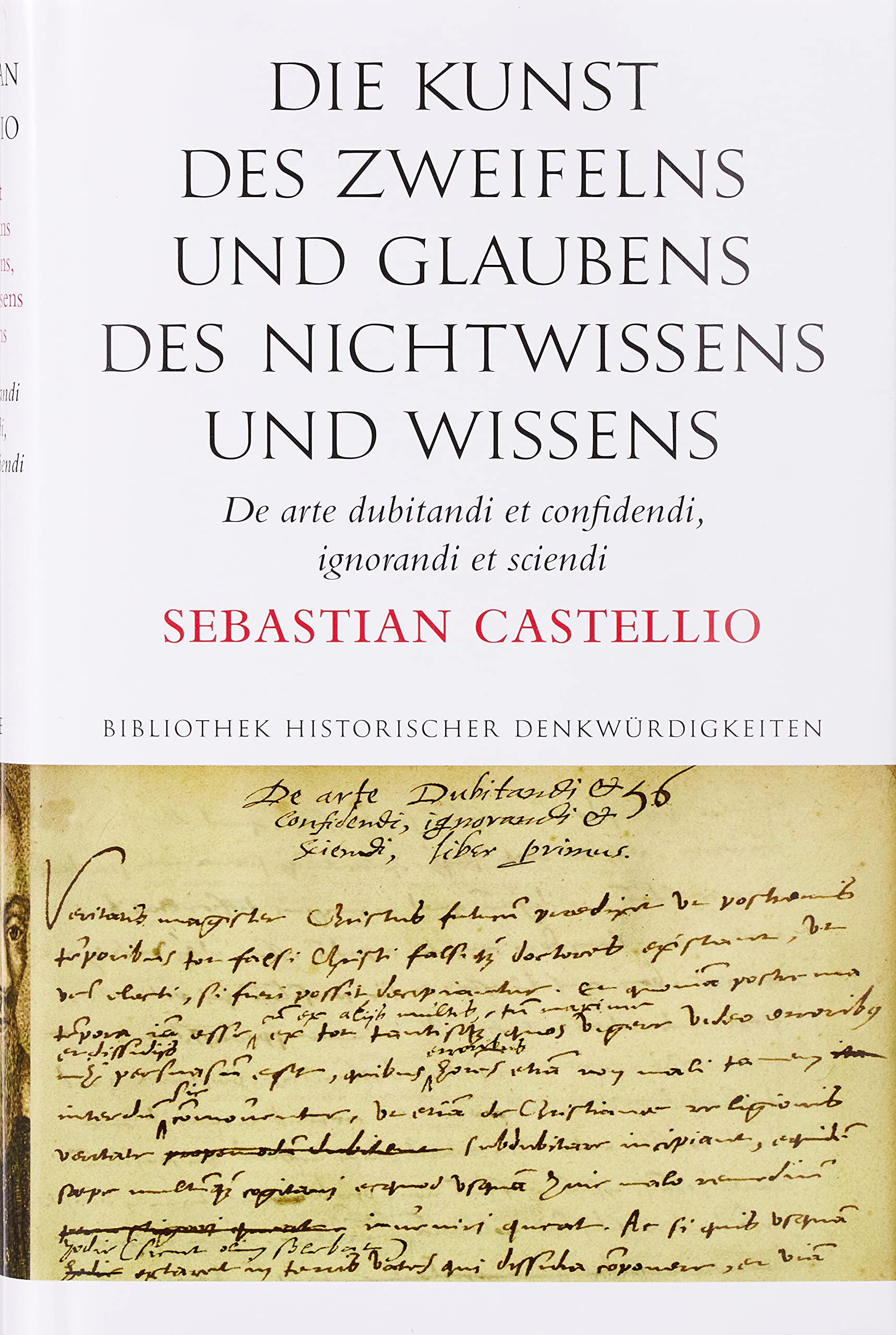 Die Kunst des Zweifelns und Glaubens, des Nichtwissens und Wissens; De arte dubitandi et confidendi, ignorandi et sciendi Philosophy