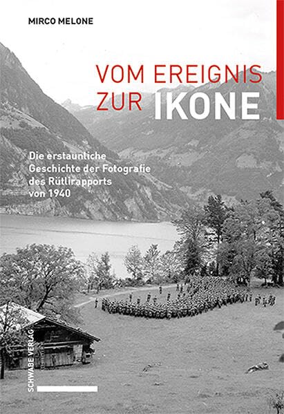 Vom Ereignis zur Ikone: Die erstaunliche Geschichte der Fotografie des Rütlirapports von 1940 Photography