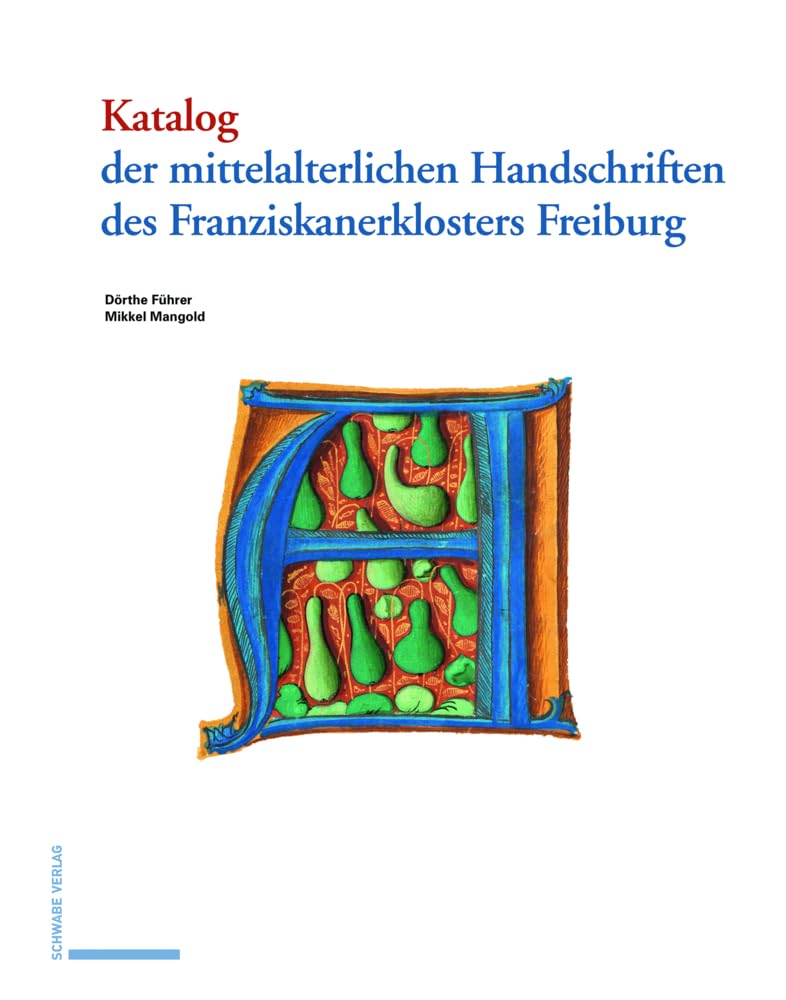 Katalog der mittelalterlichen Handschriften des Franziskanerklosters Freiburg Social Sciences