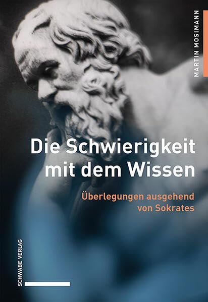 Die Schwierigkeit mit dem Wissen: Überlegungen ausgehend von Sokrates Philosophy
