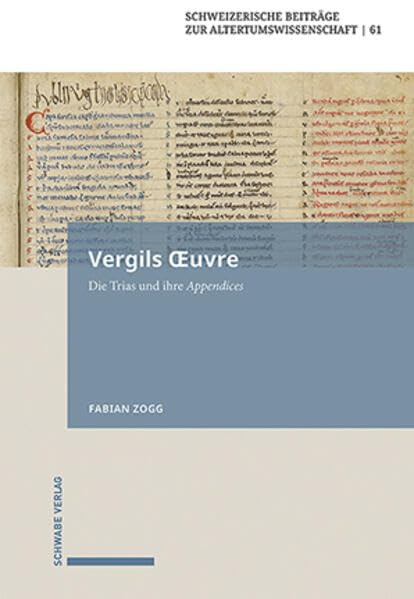 Vergils Œuvre: Die Trias und ihre Appendices (Schweizerische Beiträge zur Altertumswissenschaft) Social Sciences