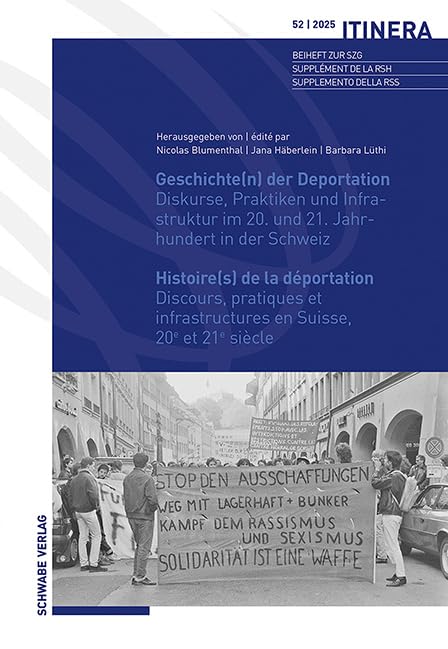 Geschichte(n) der Deportation / Histoire(s) de la déportation: Diskurse, Praktiken und Infrastruktur im 20. und 21. Jahrhundert in der Schweiz / ... en Suisse, 20e et 21e siècle (Itinera) Politics & History