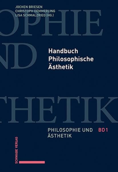 Handbuch Philosophische Ästhetik (Philosophie und Ästhetik) Philosophy