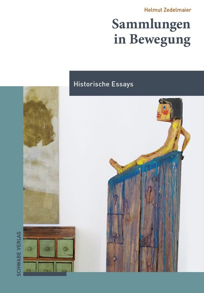 Sammlungen in Bewegung: Historische Essays (Das lange 18. Jahrhundert / Le long XVIIIe siècle / The Long Eighteenth Century) Media & Communication