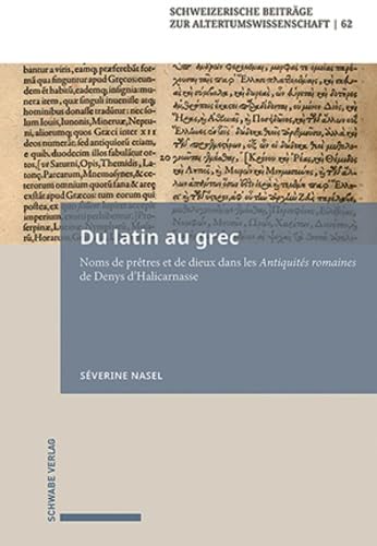Du latin au grec: Noms de prêtres et de dieux dans les Antiquités romaines de Denys d’Halicarnasse book