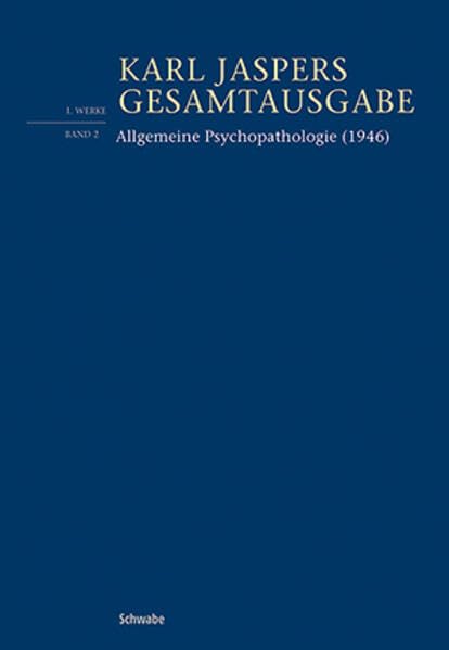 Allgemeine Psychopathologie: Vierte, völlig neu bearbeite Auflage 1946, nach dem Text der achten, unveränderten Auflage 1965 (Karl Jaspers Gesamtausgabe) Medicine