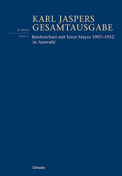 Briefwechsel mit Ernst Mayer 1907–1952 in Auswahl (Karl Jaspers Gesamtausgabe) Philosophy