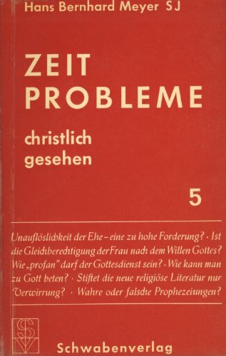 Zeitprobleme christlich gesehen. 5. Die aktuelle Frage. Books