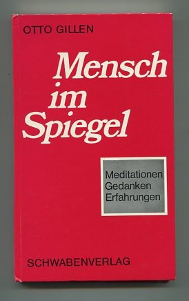 Mensch im Spiegel. Meditationen, Gedanken, Erfahrungen. Books