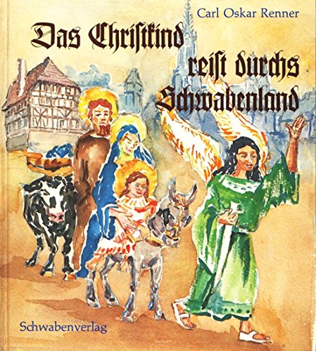 Das Christkind reist durchs Schwabenland. Eine Legende. Books