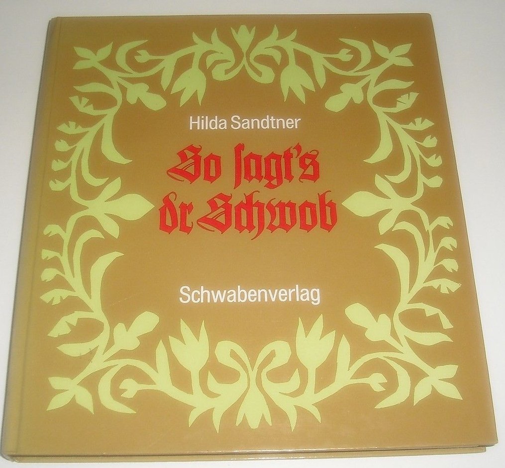 So sagt's dr Schwob. Von der Wiege bis zur Bahre. In bäuerlichen Redensarten und Sinnsprüchen Books