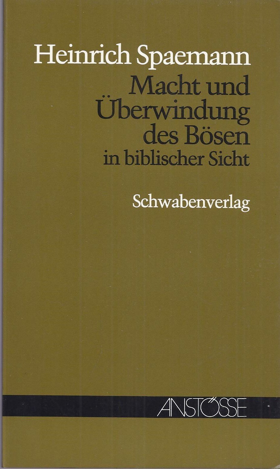 Macht und Überwindung des Bösen in biblischer Sicht Books