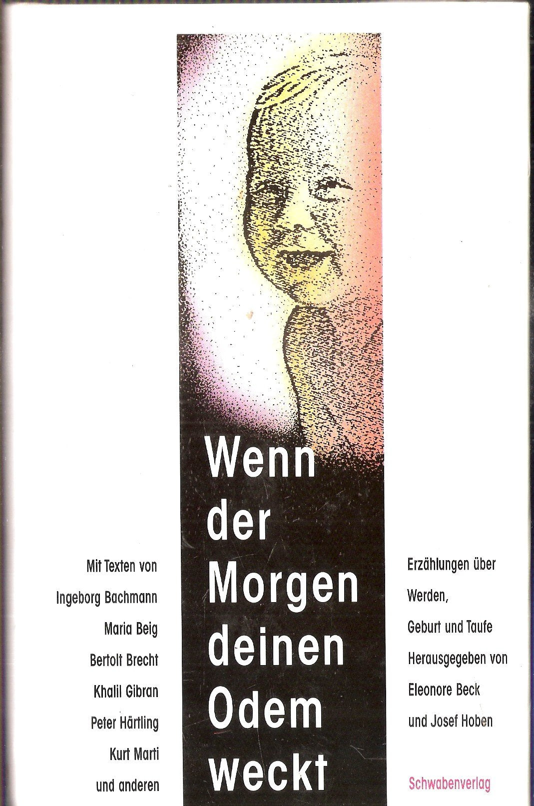 Wenn der Morgen deinen Odem weckt. Erzählungen über Werden, Geburt und Taufe Religion & Esotericism