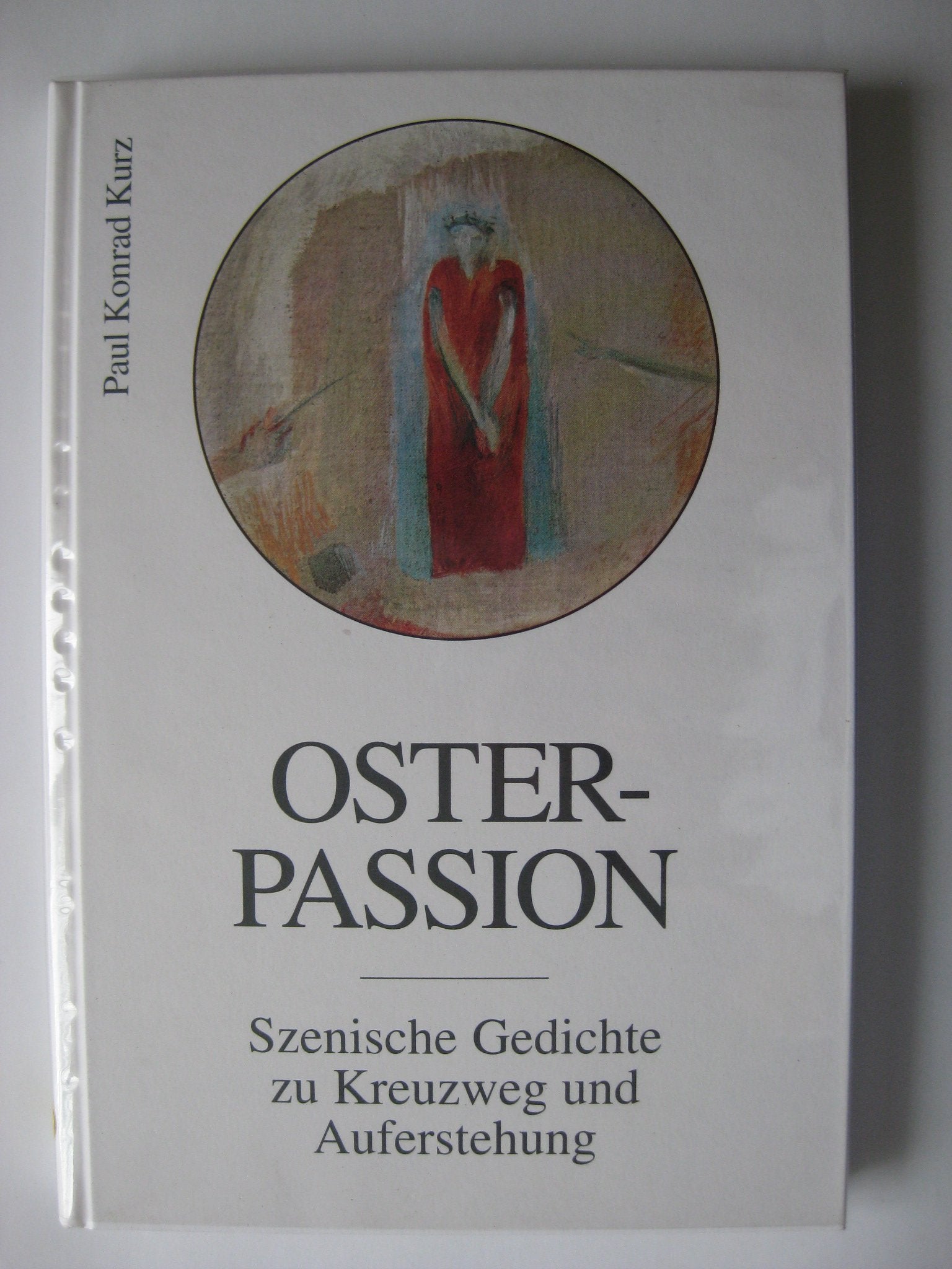Osterpassion. Szenische Gedichte zu Kreuzweg und Auferstehung Books